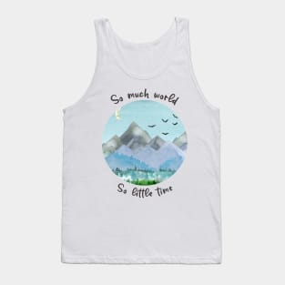 So Much World So Little Time Tank Top